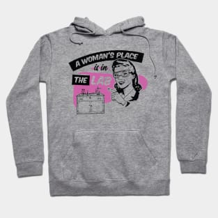 A Woman's Place Is In A Lab Hoodie